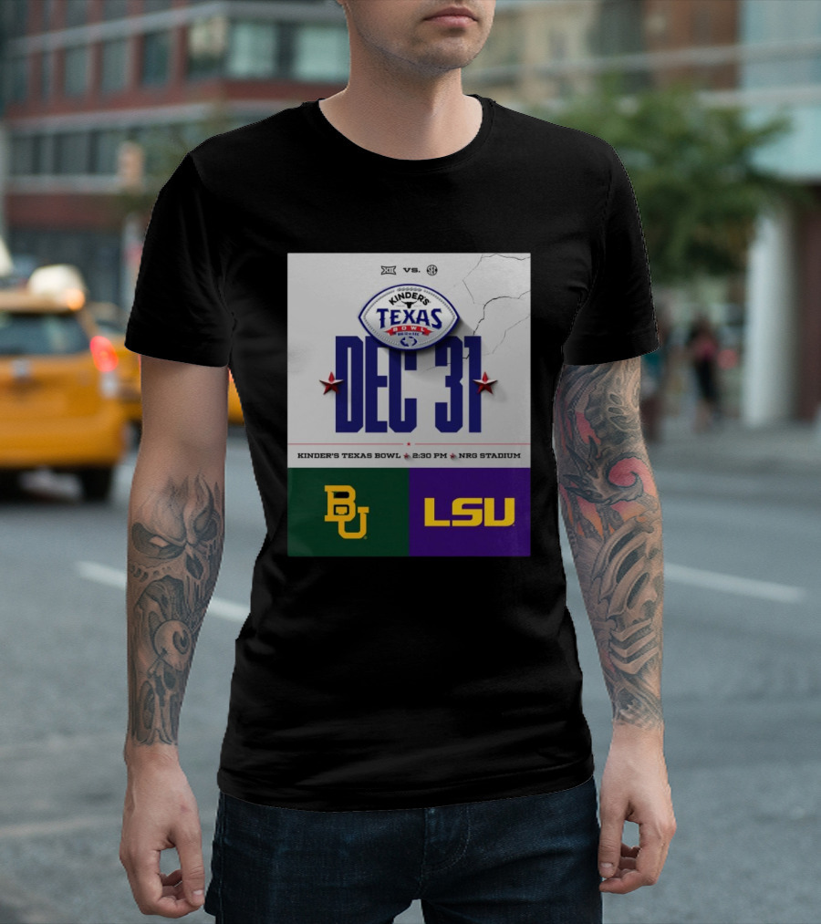 Baylor Bears vs LSU Tigers Kinder's Texas Bowl Big 12 vs SEC December 31 NRG Stadium T-Shirt