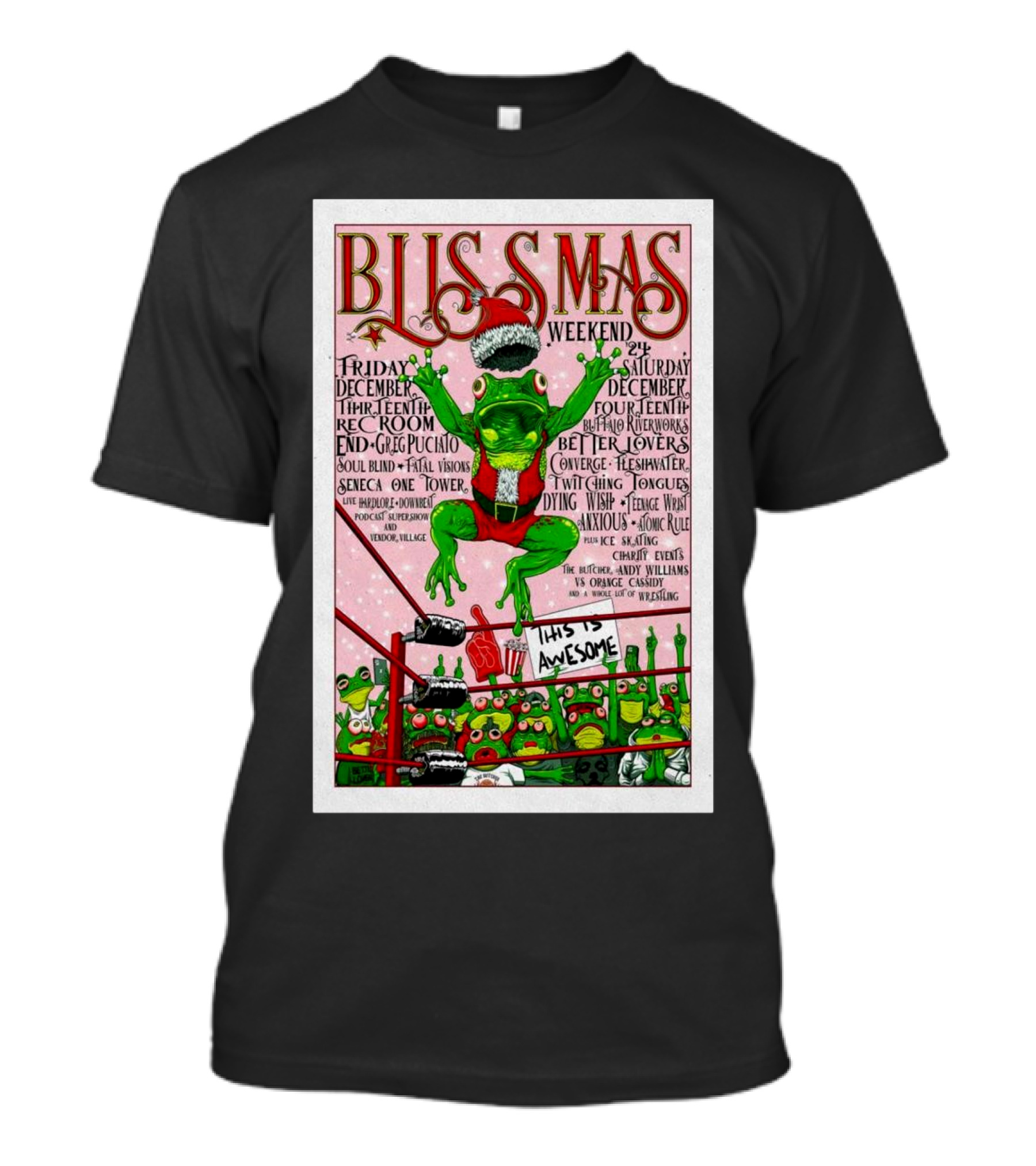 Bliss Mas Weekend Tour Frog Wrestling Show December 2024 This Is Awesome T-Shirt