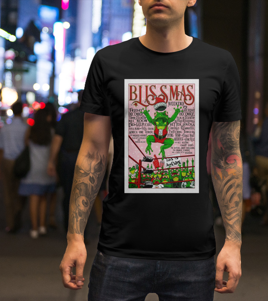 Bliss Mas Weekend Tour Frog Wrestling Show December 2024 This Is Awesome T-Shirt