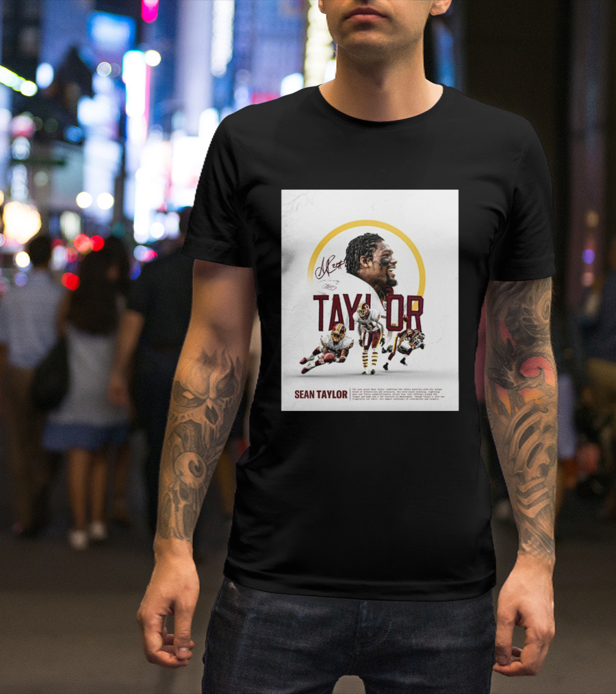 Washington Commanders Sean Taylor Redefined Safety Position Athleticism Intensity Signature T-Shirt