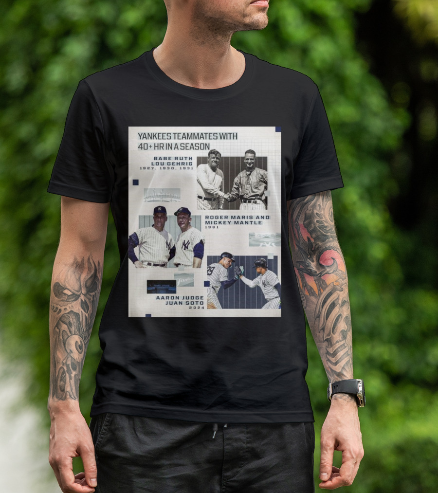 Yankees Teammates 40+ HR Babe Ruth Lou Gehrig Roger Maris Mickey Mantle Aaron Judge Juan Soto T-Shirt