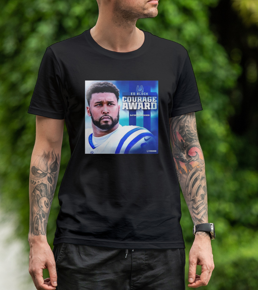 Ed Block Courage Award DeForest Buckner Indianapolis Colts For The Shoe T-Shirt