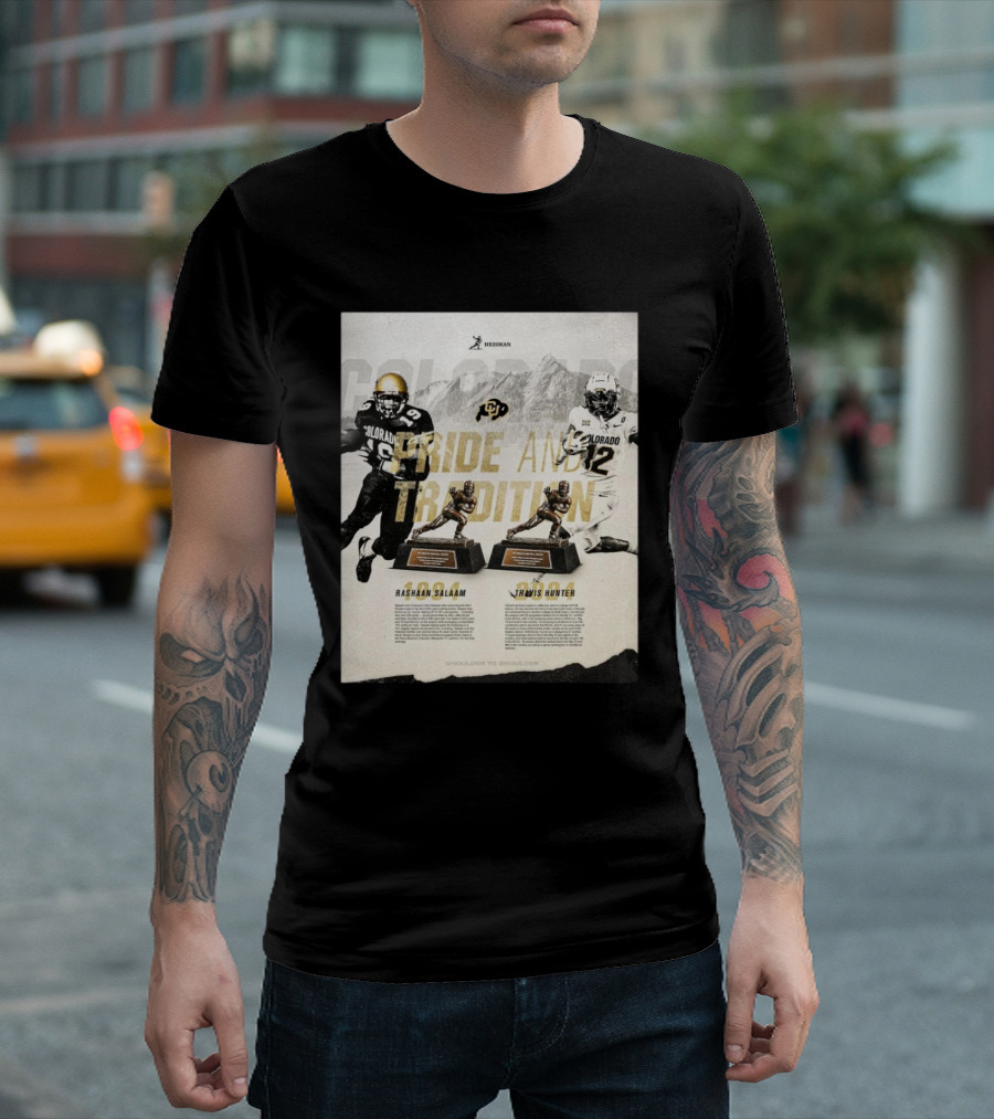 Colorado Buffaloes Pride And Tradition 1994 Rashaan Salaam And 2024 Travis Hunter Shoulder To Shoulder Heisman Trophy T-Shirt