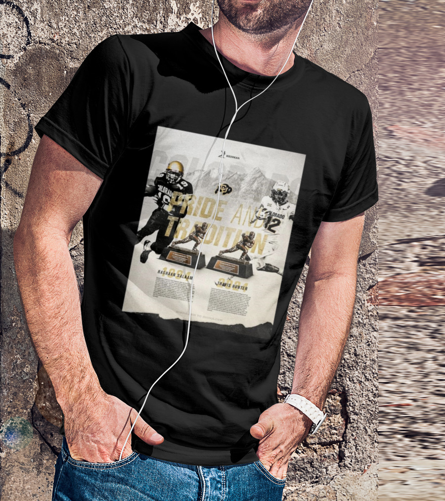 Colorado Buffaloes Pride And Tradition 1994 Rashaan Salaam And 2024 Travis Hunter Shoulder To Shoulder Heisman Trophy T-Shirt
