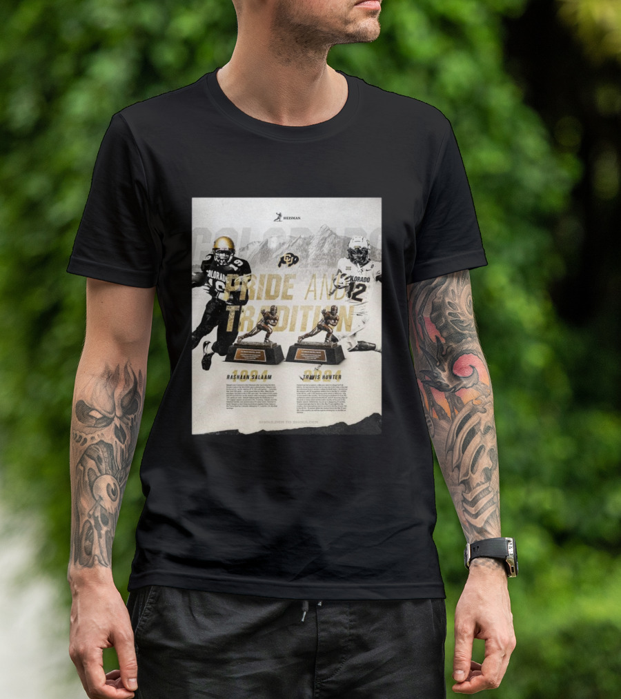Colorado Buffaloes Pride And Tradition 1994 Rashaan Salaam And 2024 Travis Hunter Shoulder To Shoulder Heisman Trophy T-Shirt