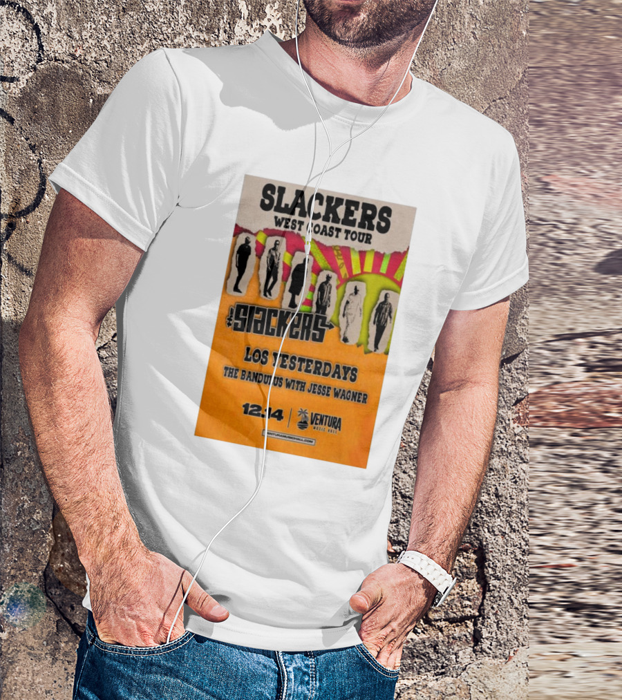 Slackers West Coast Tour Ventura Music Hall Dec 14 2024 Los Yesterdays The Bandulus Jesse Wagner T-Shirt