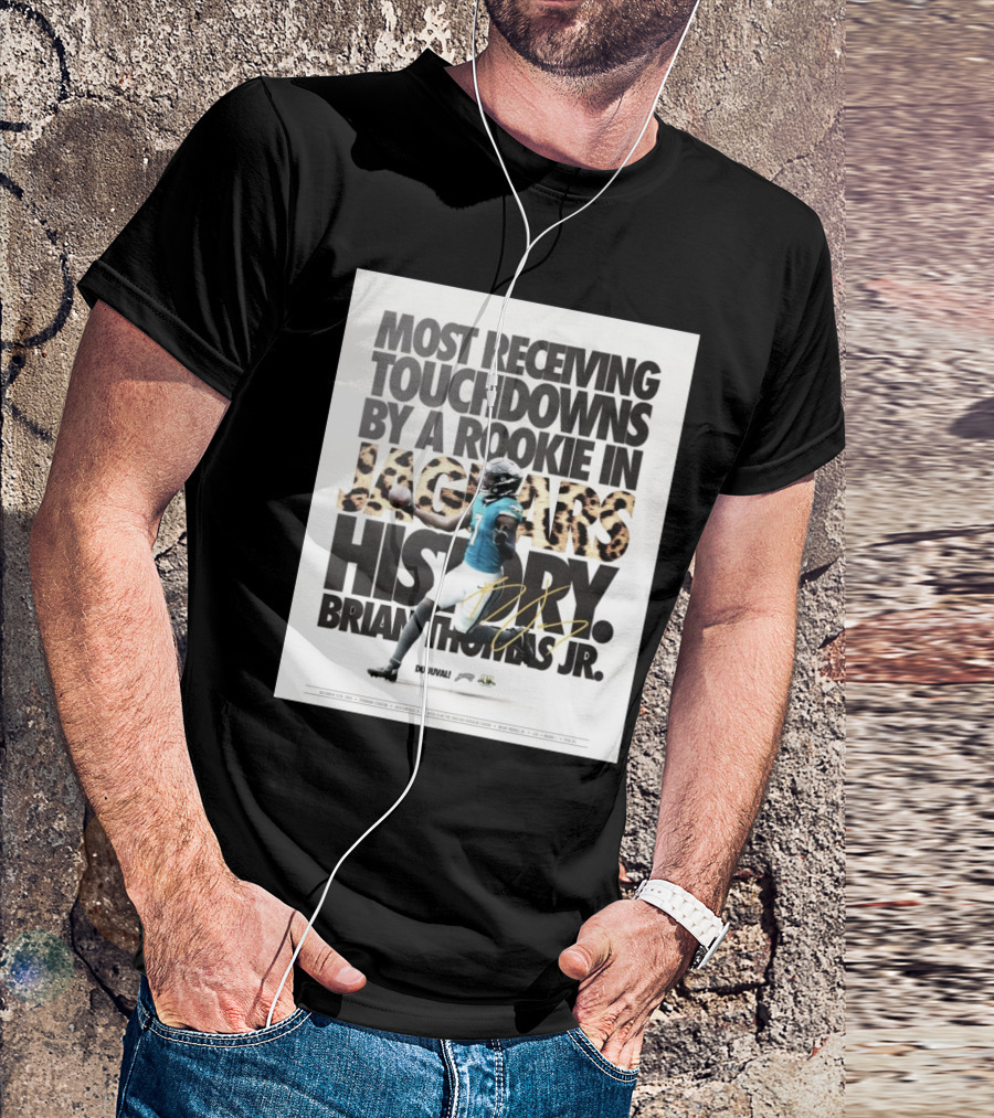 Most Receiving Touchdowns By A Rookie In Jaguars History Brian Thomas Jr T-Shirt