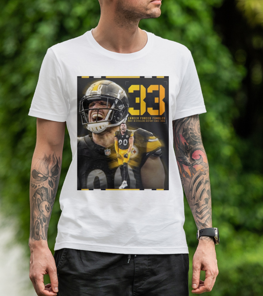 NFL Pittsburgh Steelers TJ Watt 33 Career Forced Fumbles Most In Steelers History Since 1994 T-Shirt