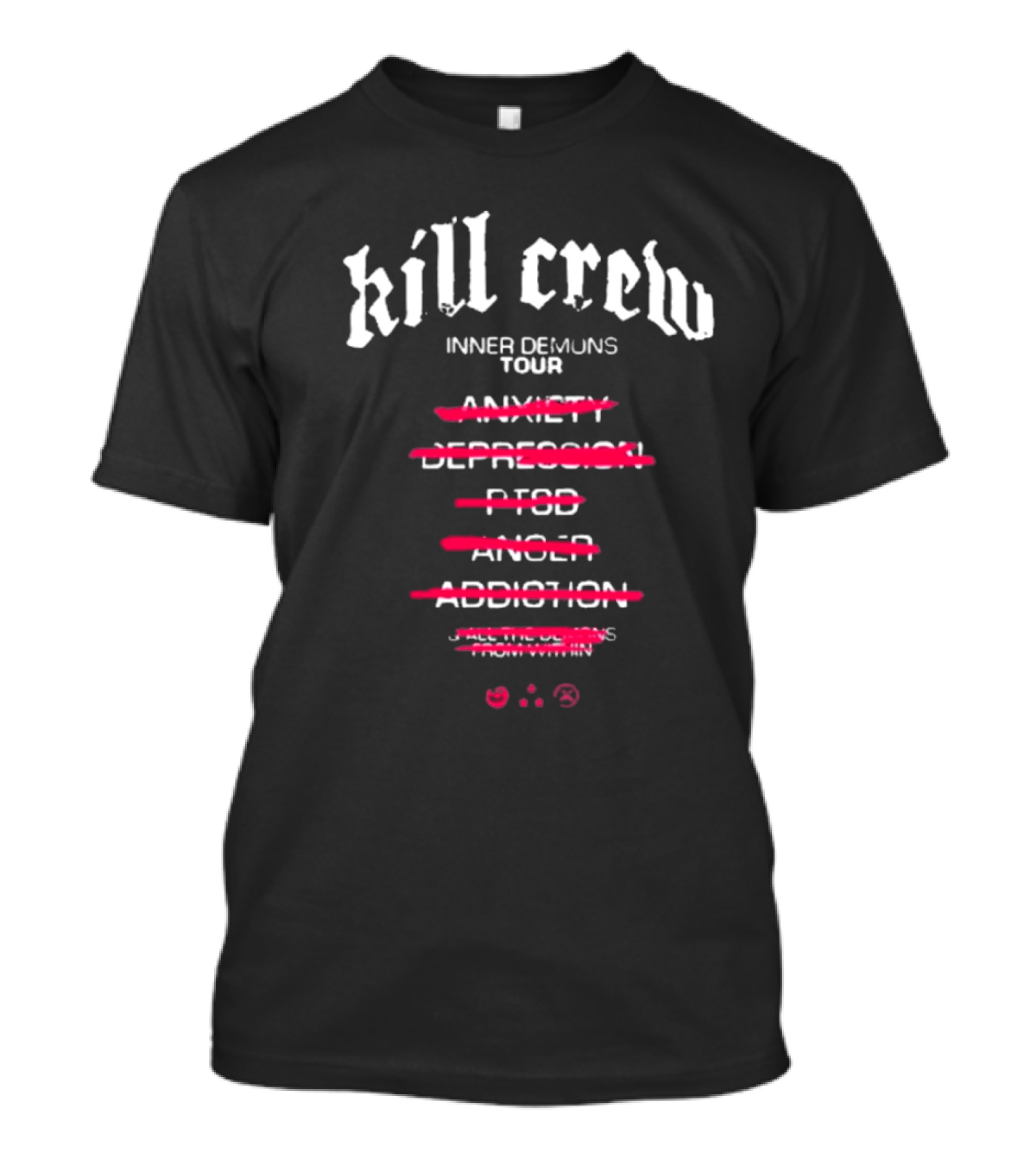Kill Crew Inner Demons Tour Anxiety Depression PTSD Anger Addiction T-Shirt