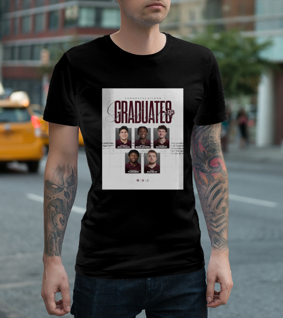 Congratulations Texas A&M Aggies Graduates Beltran Benjamin Surber Turner Zuhn III T-Shirt