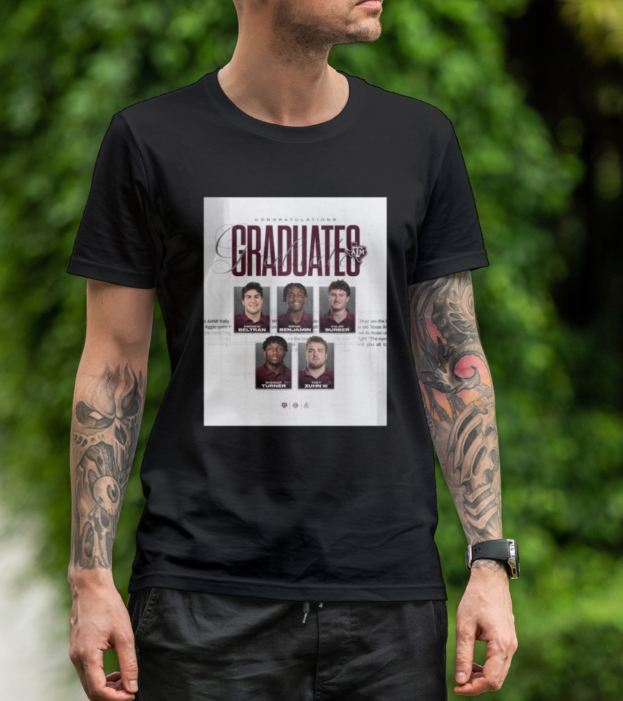 Congratulations Texas A&M Aggies Graduates Beltran Benjamin Surber Turner Zuhn III T-Shirt