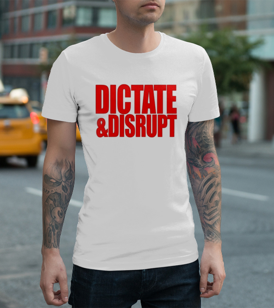 DICTATE AND DISRUPT Red T-Shirt
