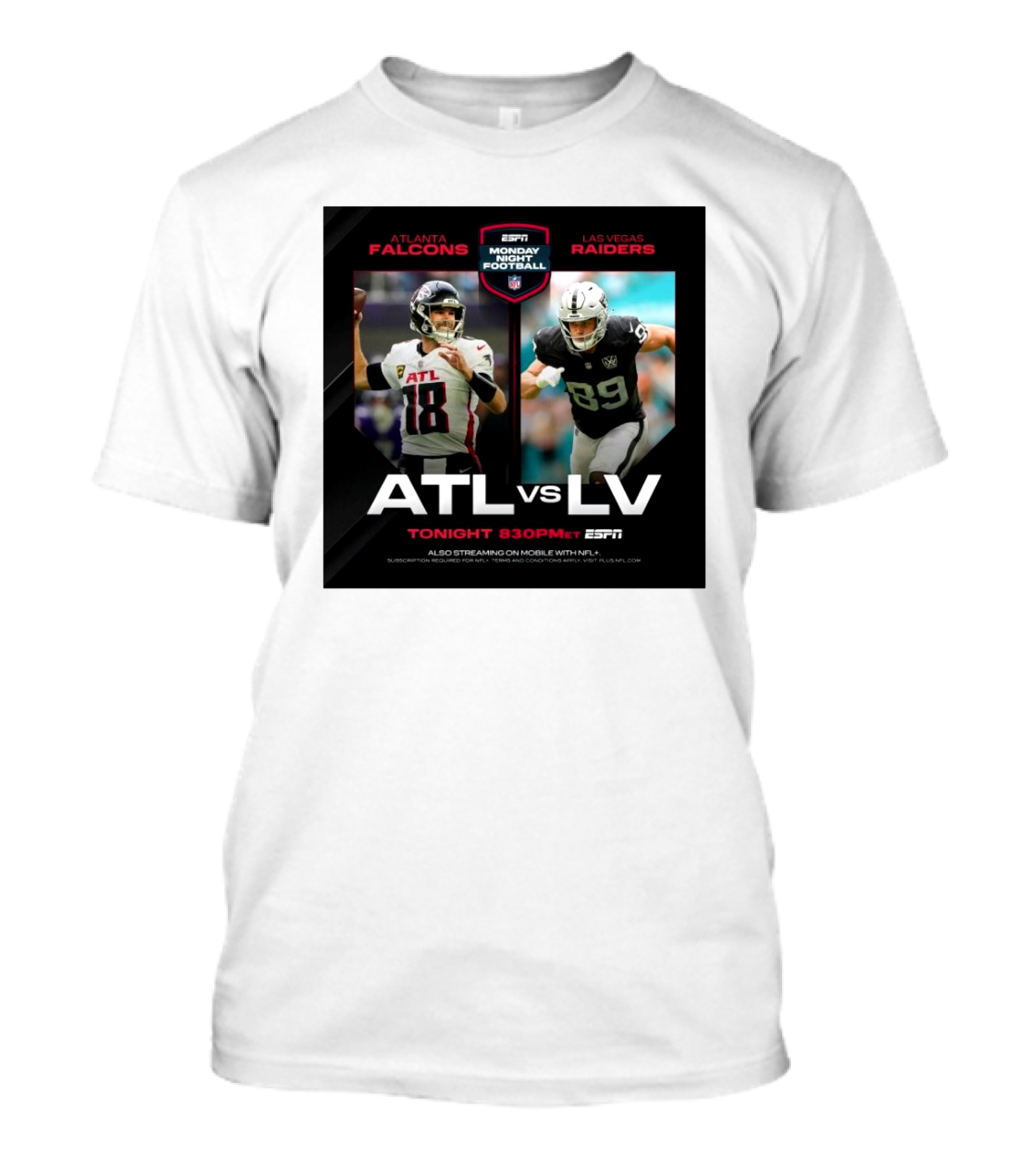 Atlanta Falcons Vs Las Vegas Raiders NFL Monday Night Football December 16 2024 ESPN 8:30 PM ET Streaming On Mobile T-Shirt