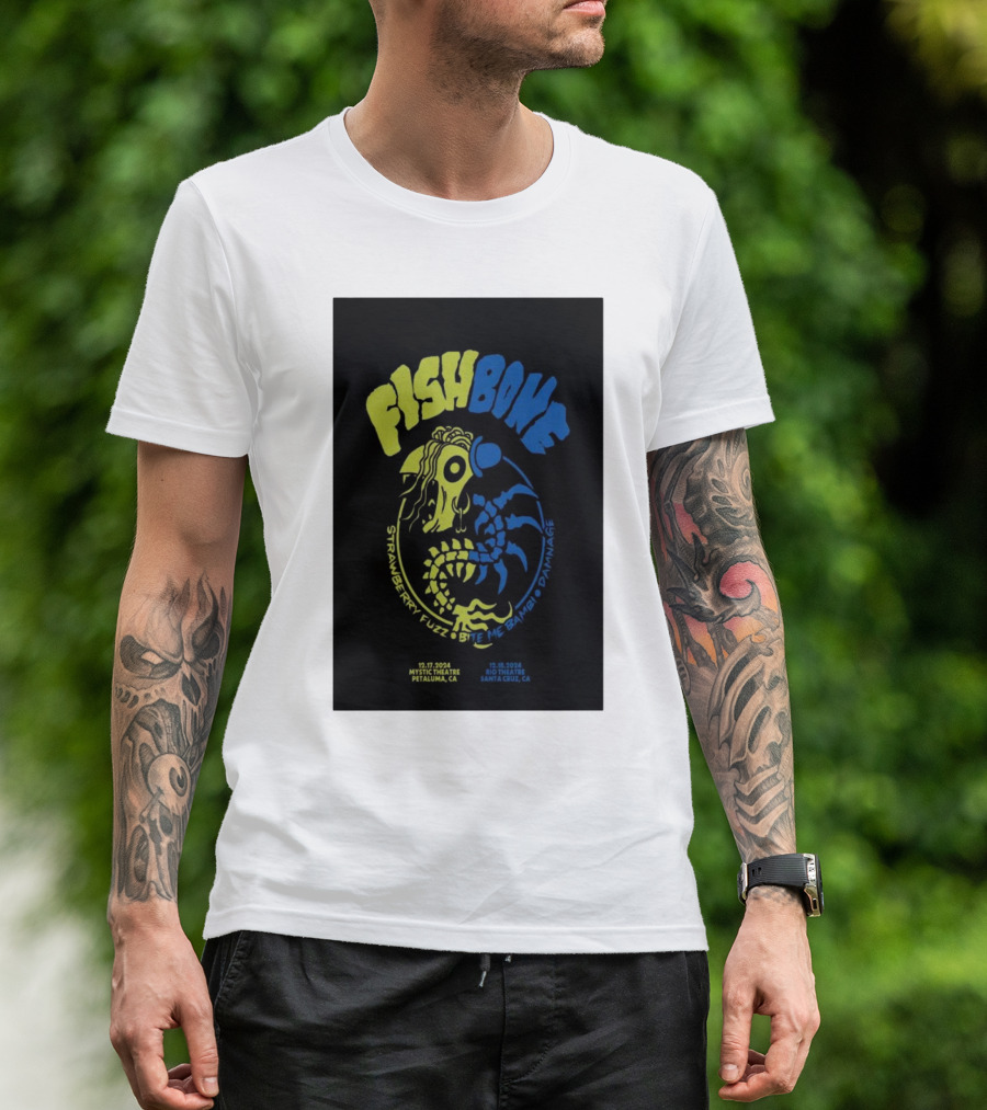 FISHBONE Strawberry Fuzz Bite Me Bambi D'Mange Dec 17 2024 Petaluma CA Dec 18 2024 Santa Cruz CA T-Shirt