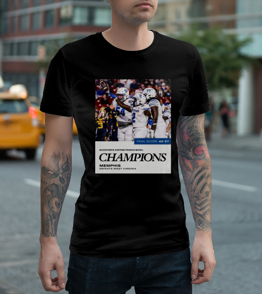 Scooter's Coffee Frisco Bowl Champions Memphis Defeats West Virginia Final Score 42-37 T-Shirt