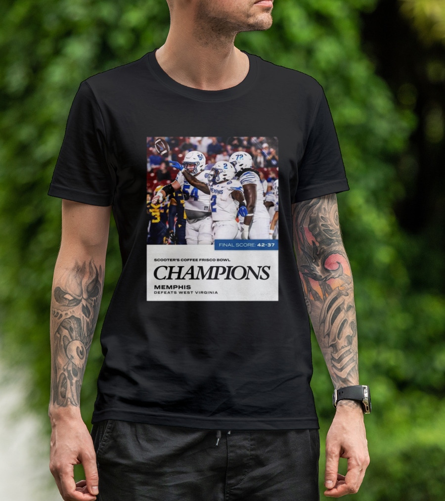 Scooter's Coffee Frisco Bowl Champions Memphis Defeats West Virginia Final Score 42-37 T-Shirt