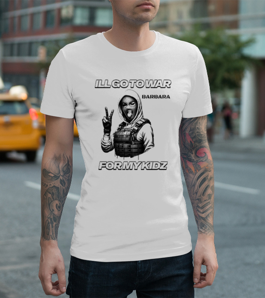 ILL GO TO WAR BARBARA FOR MY KIDZ Peace Sign Hoodie Masked Character T-Shirt