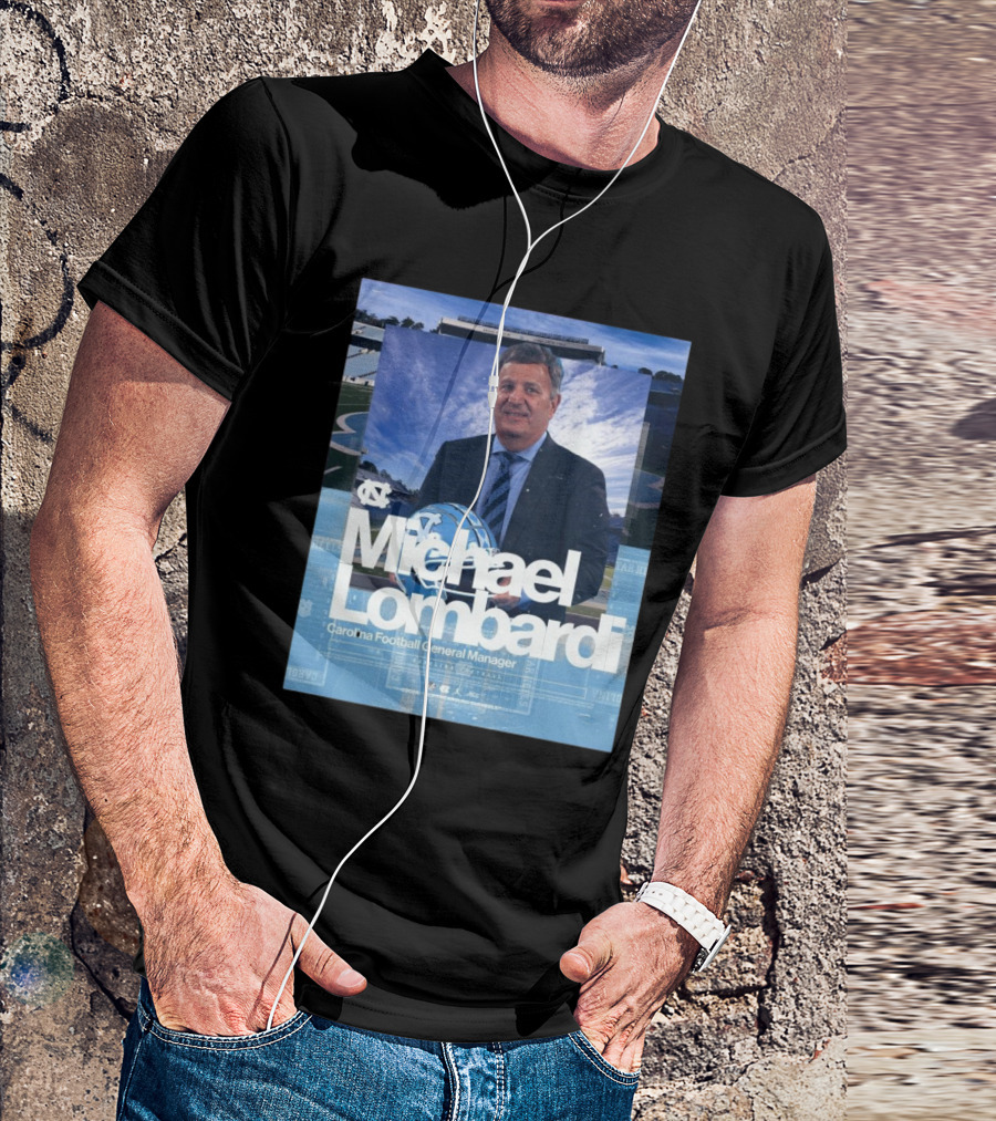 Michael Lombardi Carolina Football General Manager T-Shirt