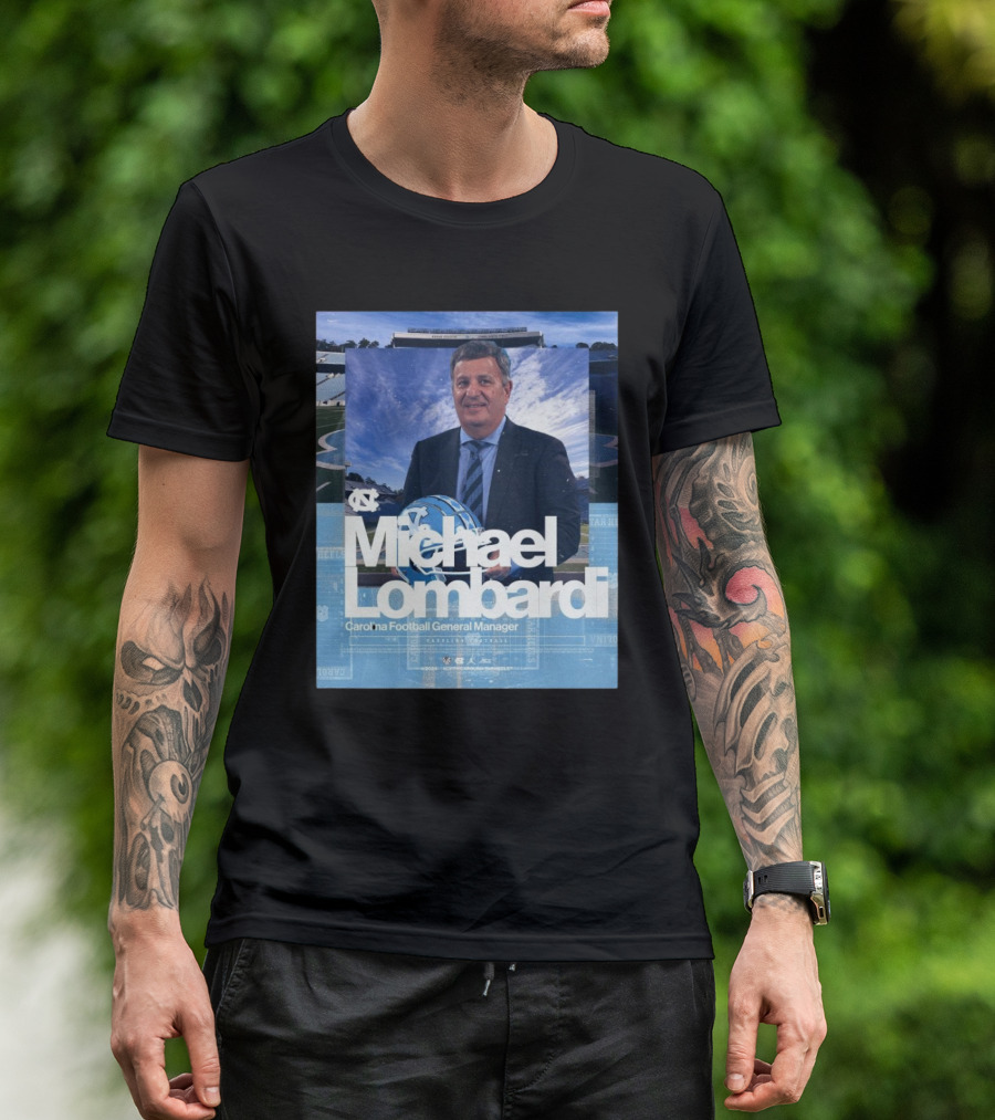 Michael Lombardi Carolina Football General Manager T-Shirt
