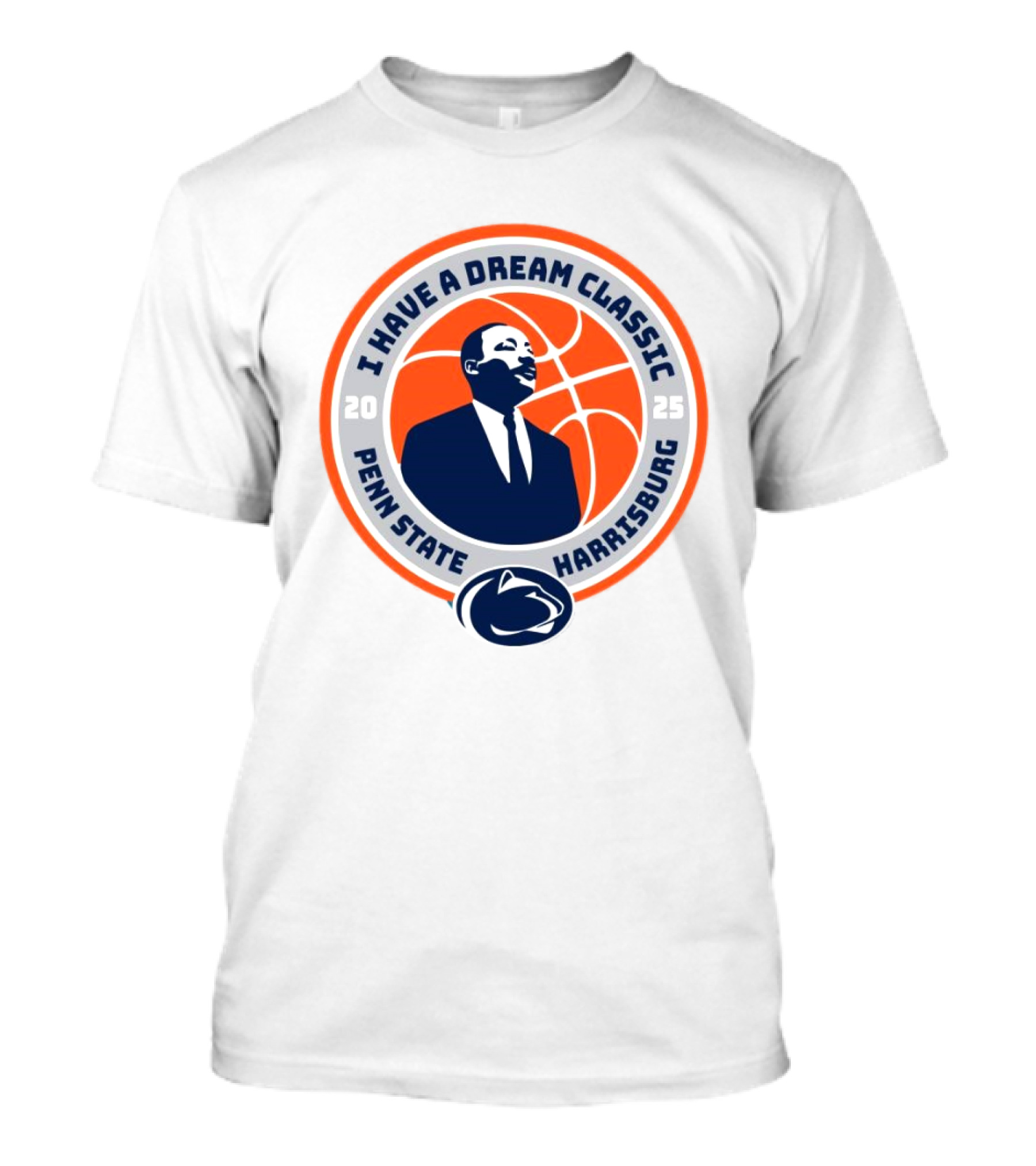 Penn State Harrisburg 2025 I Have A Dream Classic Nittany Lions Basketball Event T-Shirt