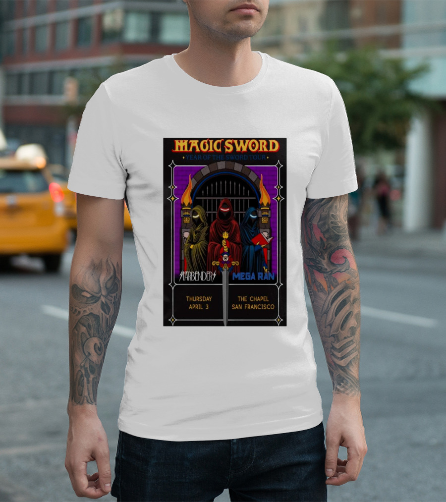 Magic Sword Year Of The Sword Tour With Starbenders And Mega Ran At The Chapel San Francisco April 3 2025 T-Shirt