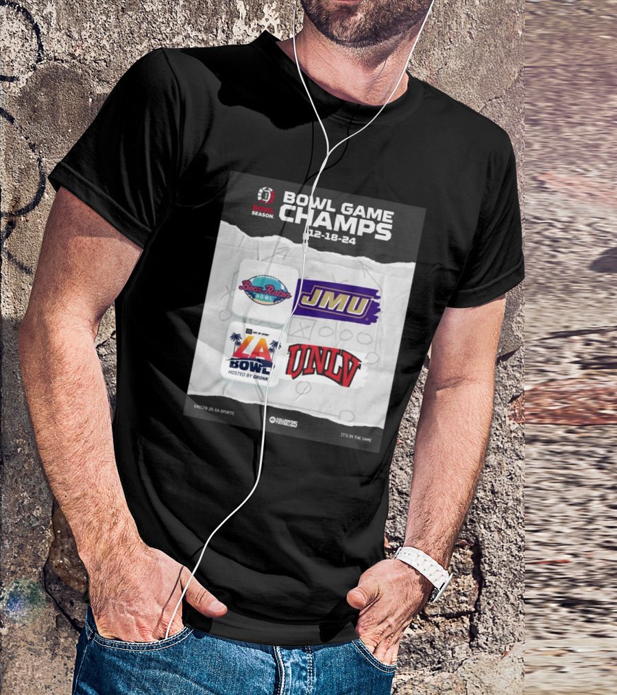 Bowl Game Champs 12-18-24 James Madison Dukes Boca Raton Bowl UNLV Rebels LA Bowl College Football 25 Season Hosted By Gronk T-Shirt