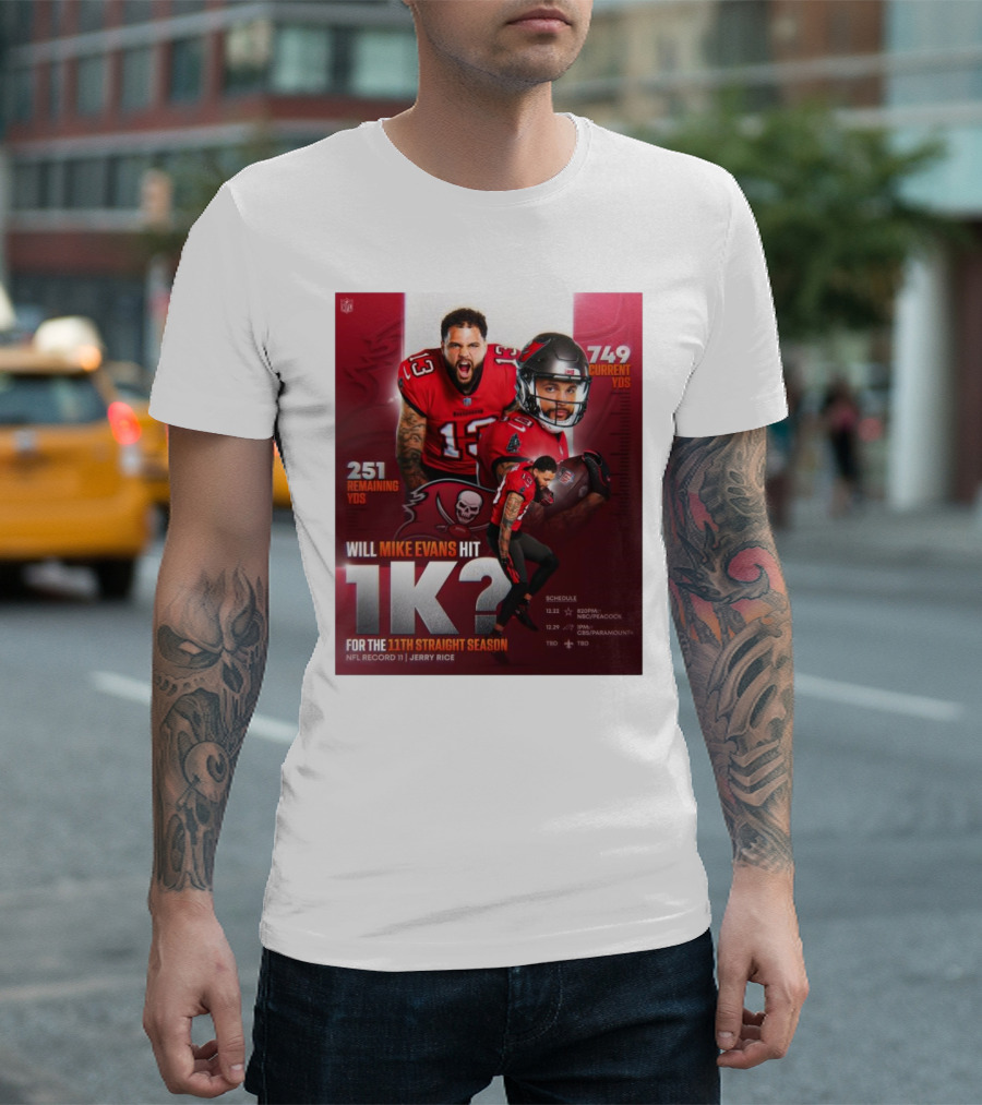 Tampa Bay Buccaneers Will Mike Evans Hit 1K for the 11th Straight Season NFL Record 11 Jerry Rice T-Shirt