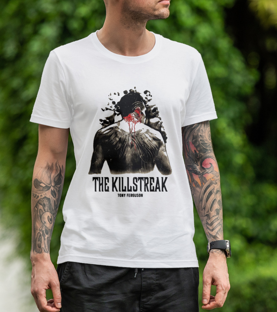 The Killstreak Tony Ferguson Fighter Graphic With Back View And Blood Effect T-Shirt