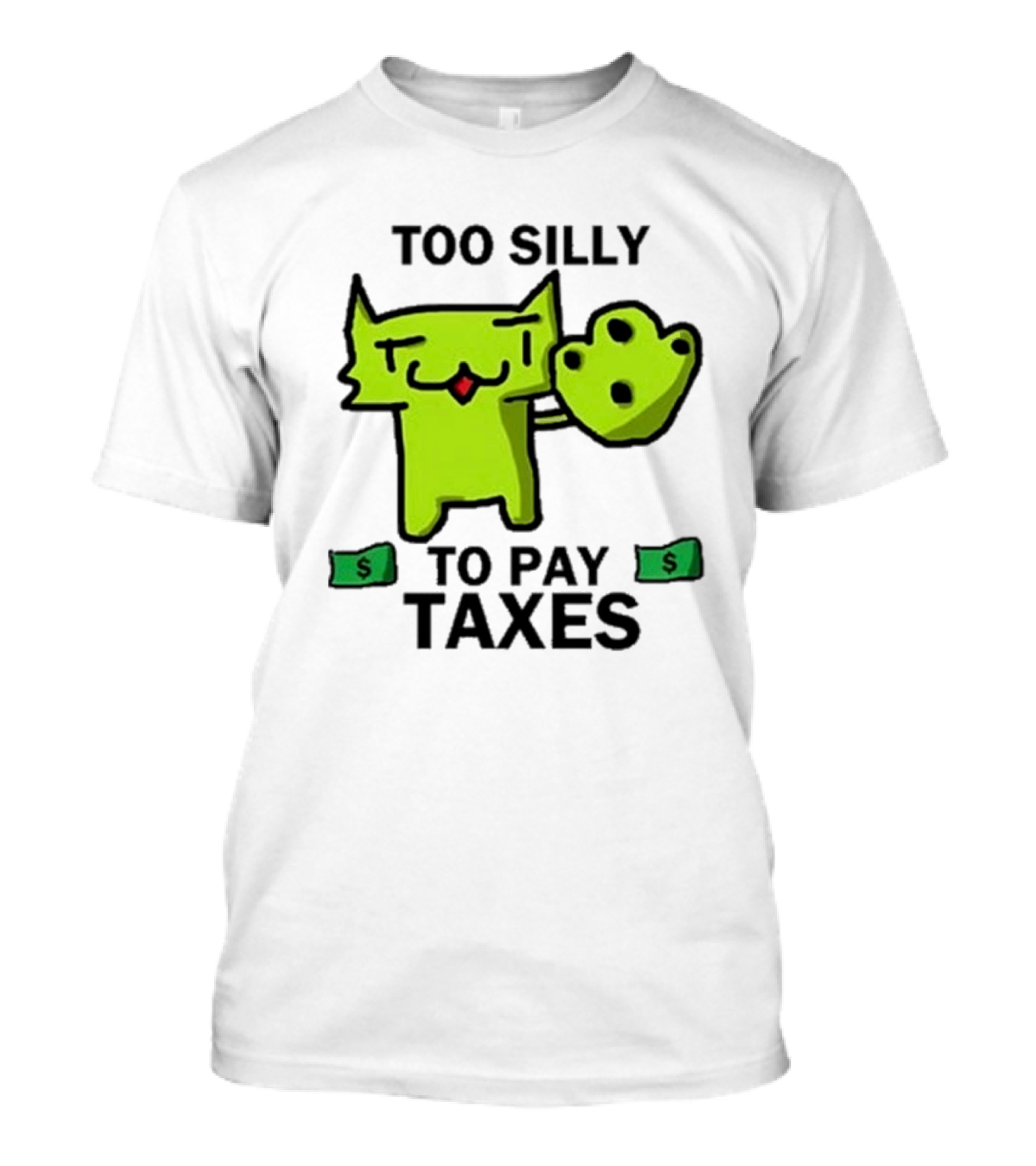 Too Silly To Pay Taxes Funny Cat With Money Paws T-Shirt