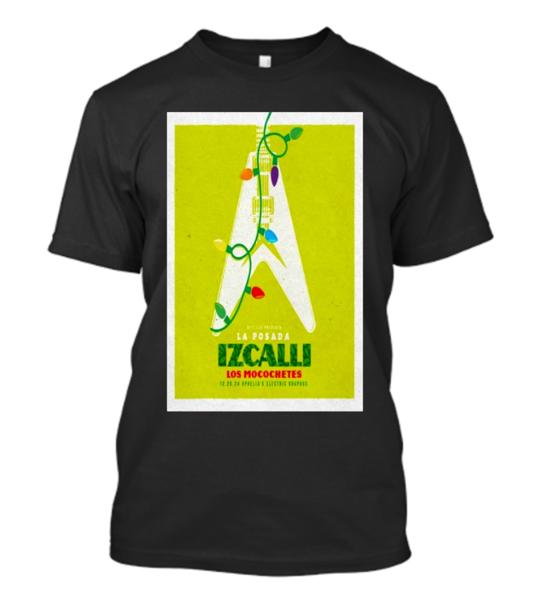 La Posada Izcalli Concert With Los Mocochetes Dec 20 2024 Ophelia's Electric Soapbox Denver CO Guitar Lights T-Shirt
