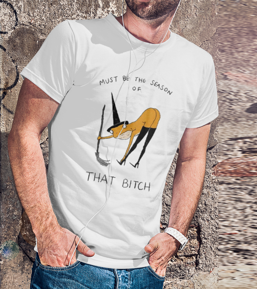 Must Be The Season Of That Bitch Witch Frog Drawing T-Shirt