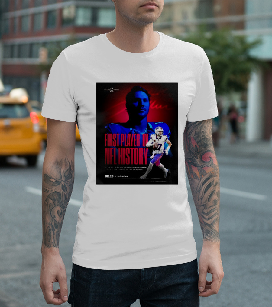 Buffalo Bills Josh Allen First Player in NFL History Passing Rushing TDs Four Consecutive Seasons T-Shirt