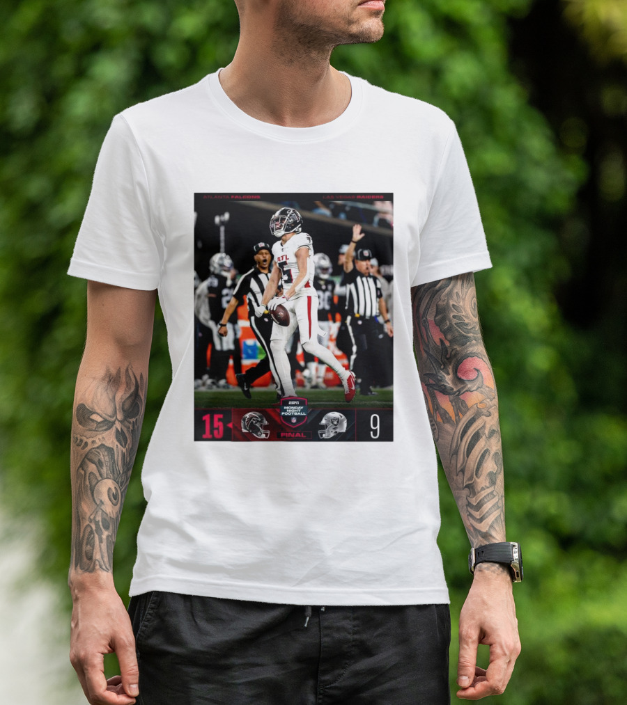 Final Score Atlanta Falcons 15 Vs Las Vegas Raiders 9 ESPN Monday Night Football T-Shirt
