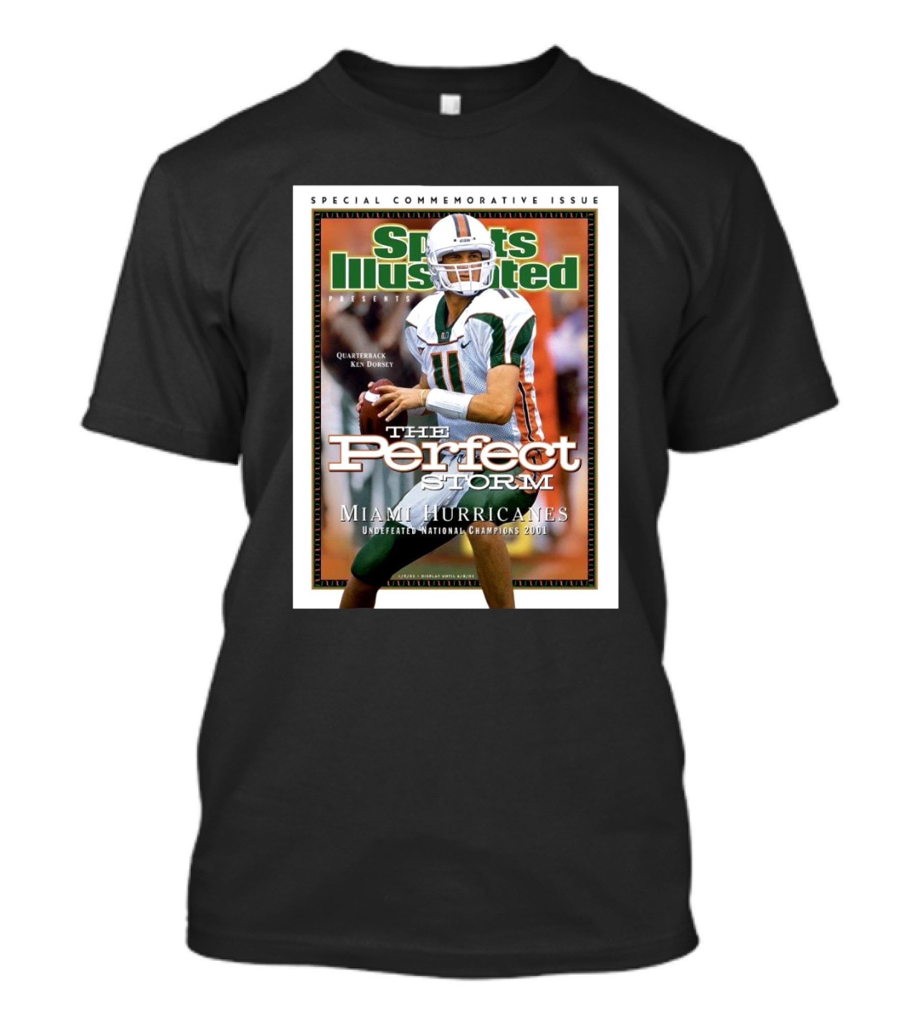 The Perfect Storm Sports Illustrated Miami Hurricanes Ken Dorsey Quarterback Undefeated National Champions 2001 T-Shirt