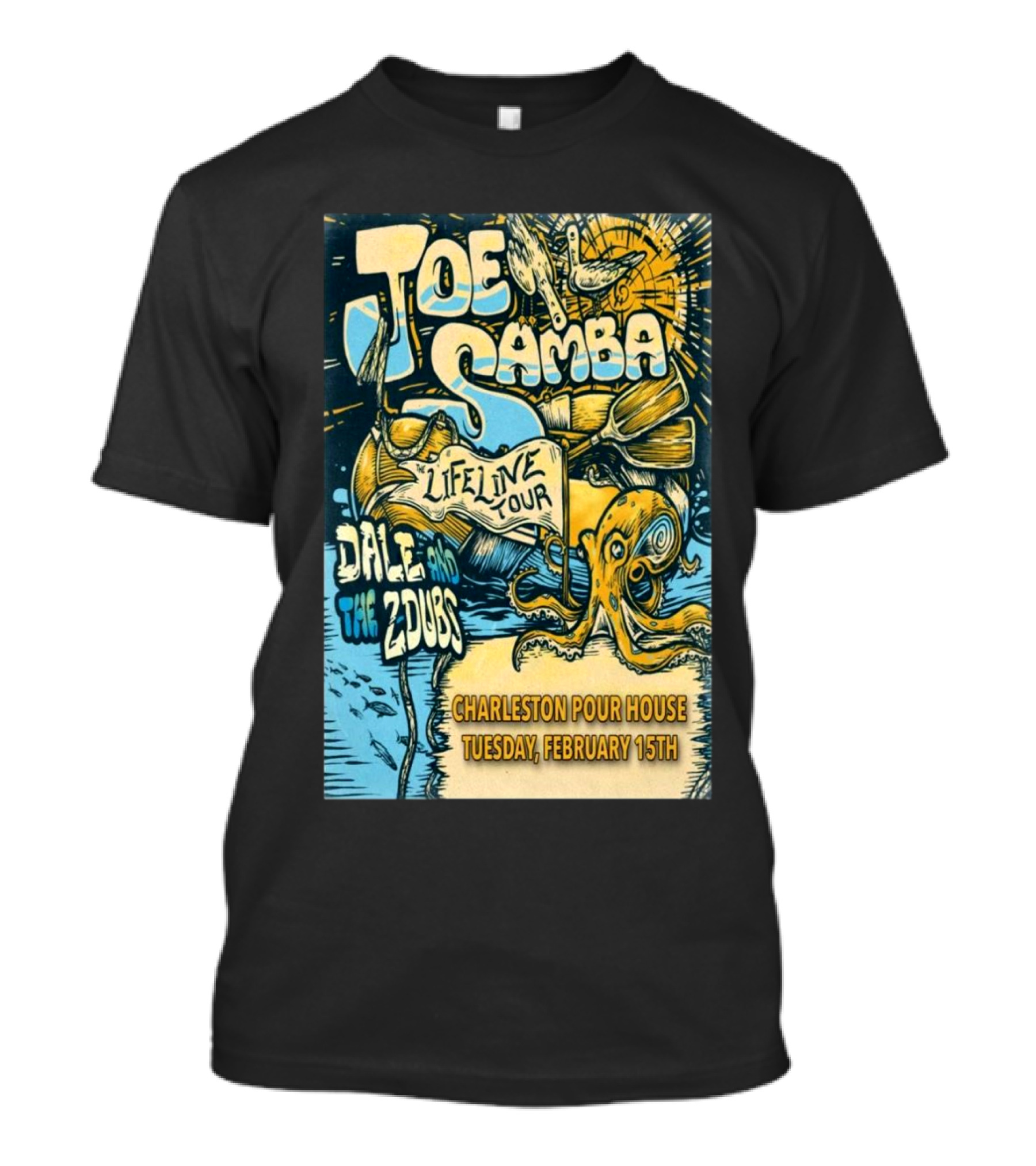 Joe Samba Lifeline Tour Dale And The ZDubs Charleston Pour House February 15th 2025 T-Shirt