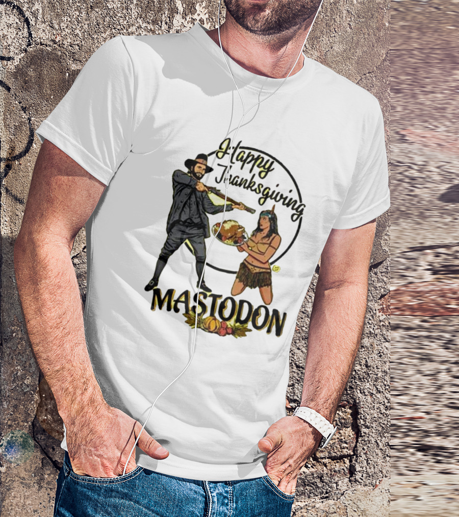 Mastodon Happy Thanksgiving Pilgrim And Native American T-Shirt