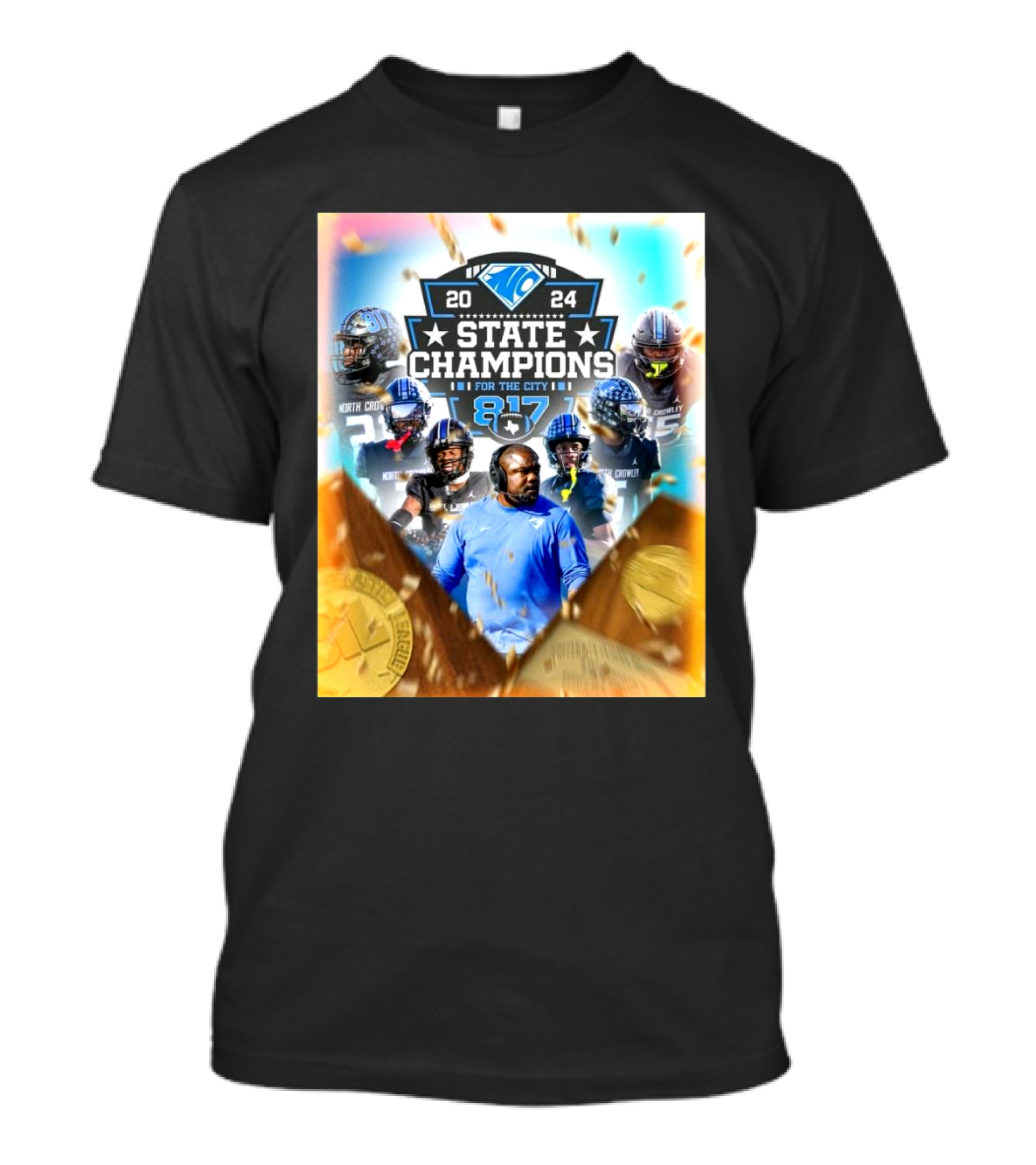 North Crowley High School Panthers 2024 State Champions For The City 817 Football Victory T-Shirt
