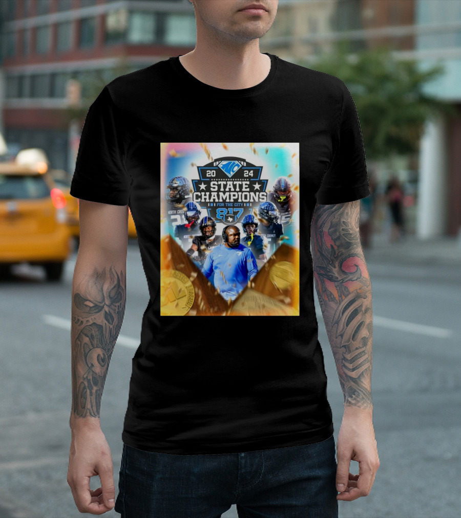 North Crowley High School Panthers 2024 State Champions For The City 817 Football Victory T-Shirt