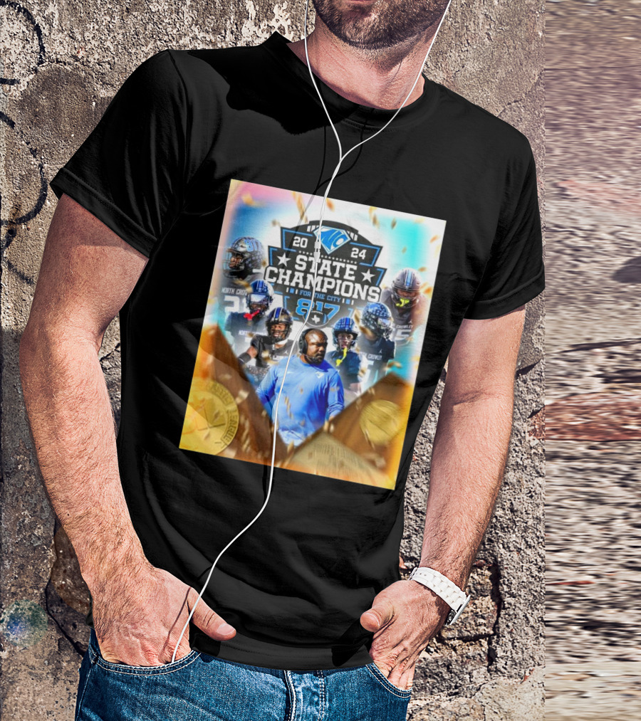 North Crowley High School Panthers 2024 State Champions For The City 817 Football Victory T-Shirt