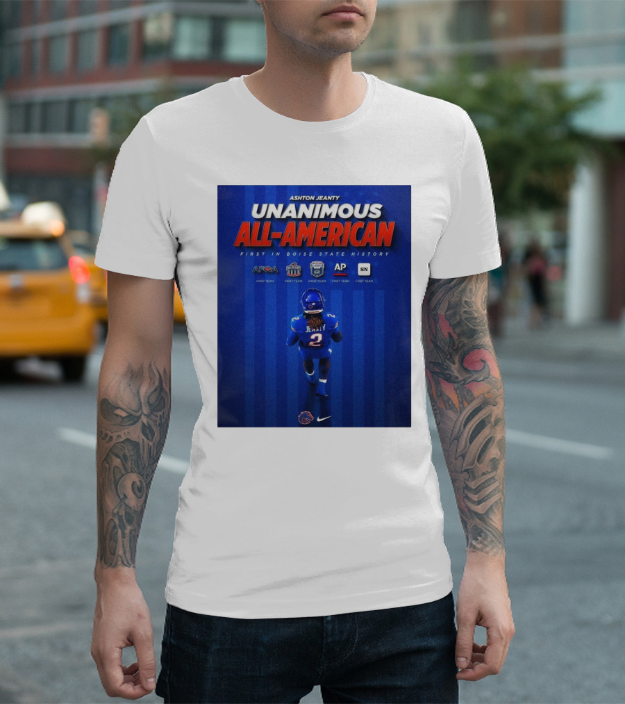 Ashton Jeanty Unanimous All-American First In Boise State History Football AP AFCA SN First Team T-Shirt