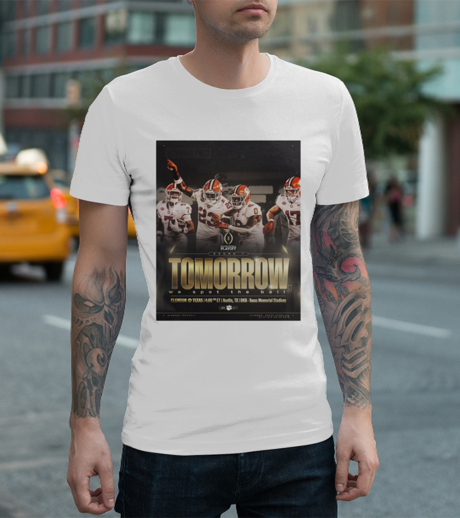 Clemson Tigers vs Texas Longhorns Playoff Round 1 Tomorrow We Spot The Ball 4:00 PM ET Austin Texas DKR Memorial Stadium T-Shirt
