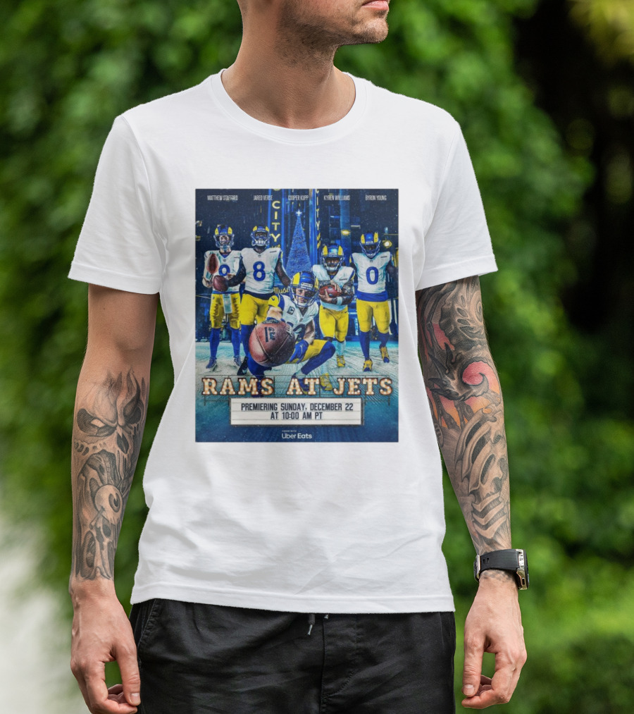 Rams At Jets Premiering Sunday December 22 With Matthew Stafford Jared Verse Cooper Kupp Kyren Williams Byron Young Uber Eats T-Shirt