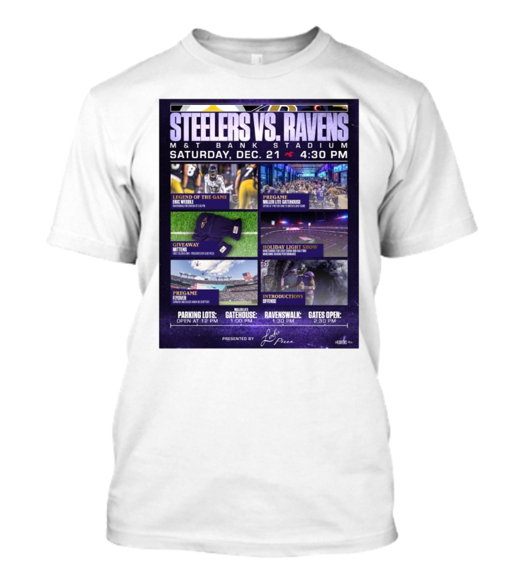 Steelers Vs Ravens M&T Bank Stadium Saturday Dec 21 Legend Of The Game Eric Weddle Ravenswalk 1:30 PM Giveaway Mittens Holiday Light Show Introductions Parker Gates Open 2:30 PM T-Shirt