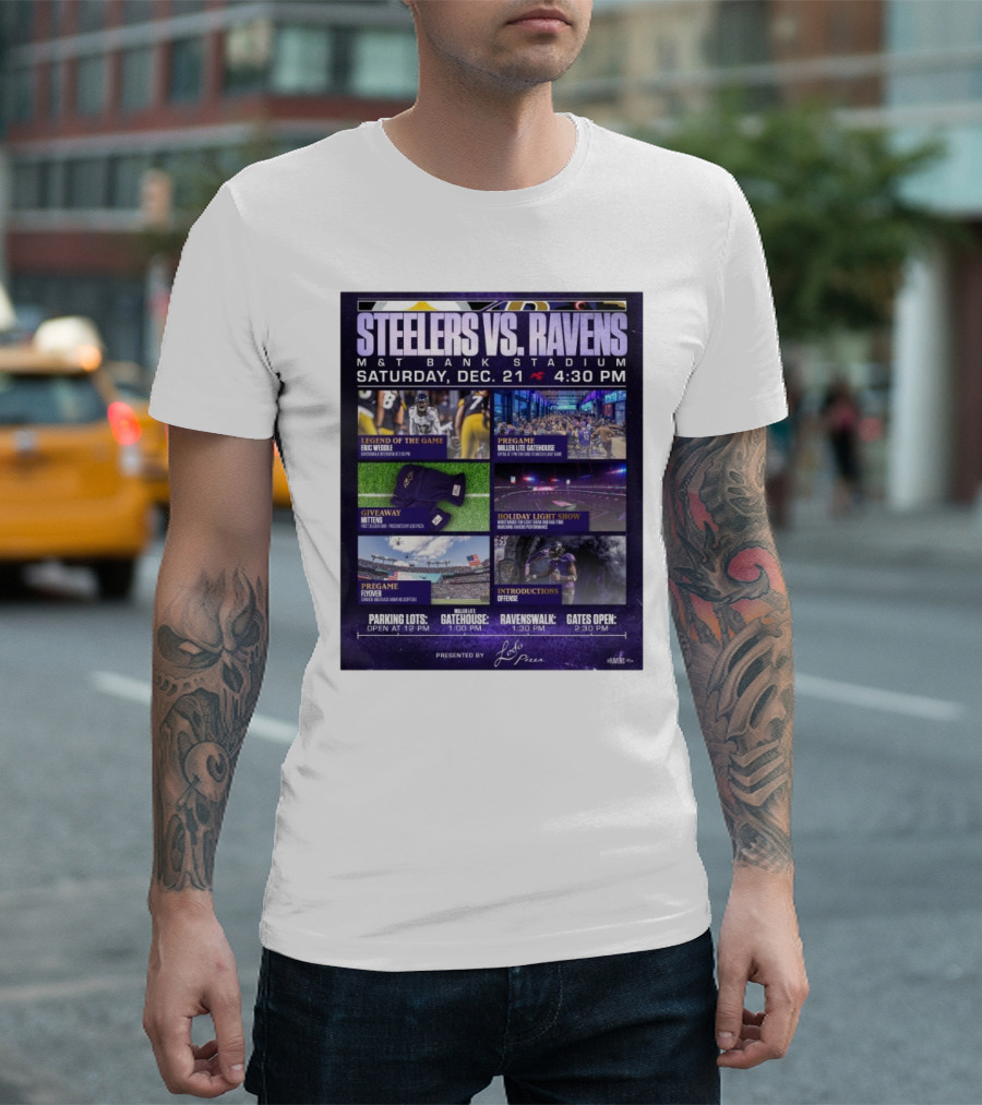 Steelers Vs Ravens M&T Bank Stadium Saturday Dec 21 Legend Of The Game Eric Weddle Ravenswalk 1:30 PM Giveaway Mittens Holiday Light Show Introductions Parker Gates Open 2:30 PM T-Shirt