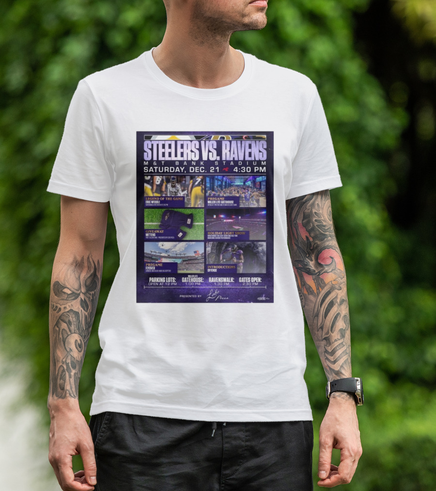 Steelers Vs Ravens M&T Bank Stadium Saturday Dec 21 Legend Of The Game Eric Weddle Ravenswalk 1:30 PM Giveaway Mittens Holiday Light Show Introductions Parker Gates Open 2:30 PM T-Shirt