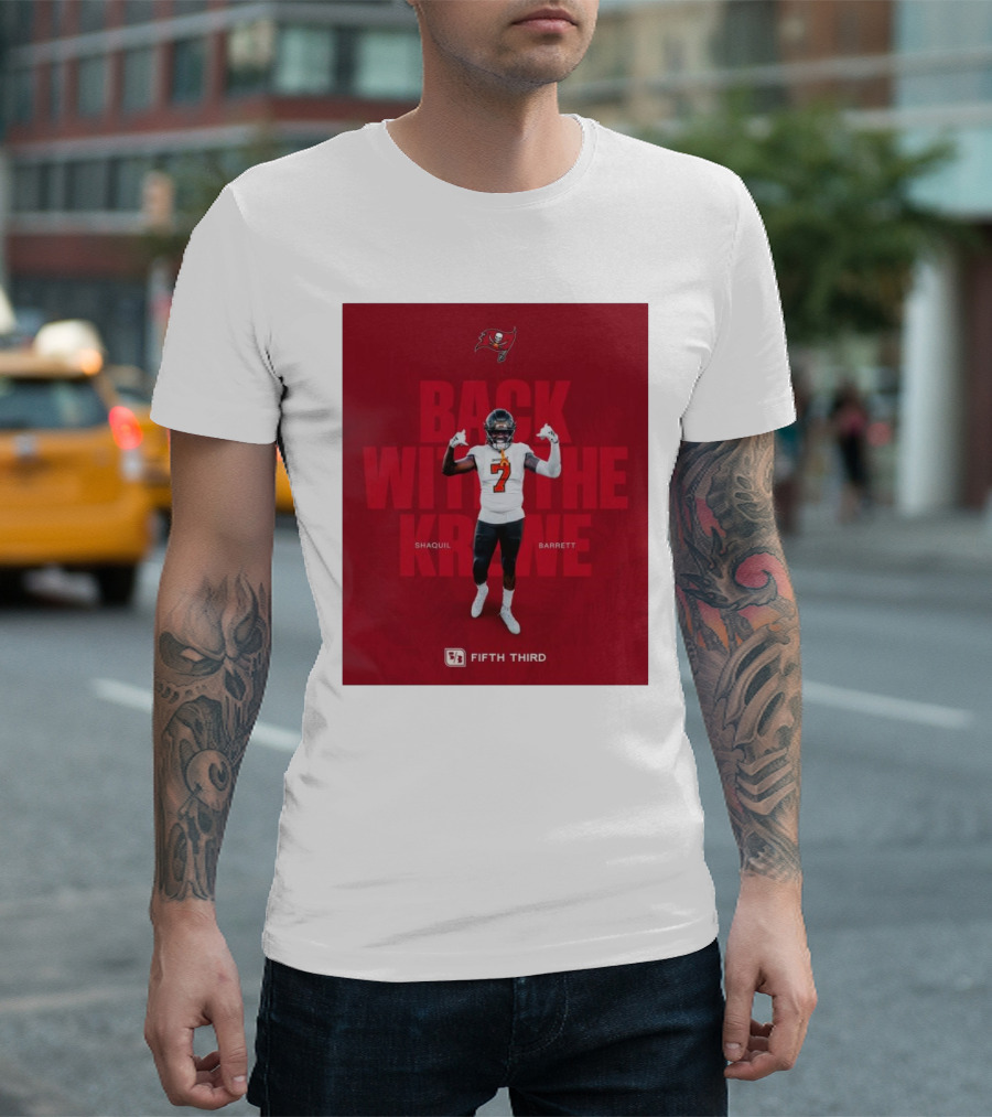Shaquil Barrett Back With The Krewe Fifth Third Tampa Bay Buccaneers T-Shirt