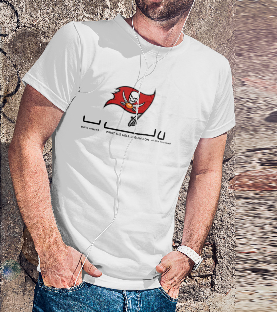 Tampa Bay Buccaneers Ball Is Snapped What The Hell Is Going On Oh Nice We Scored Flag T-Shirt