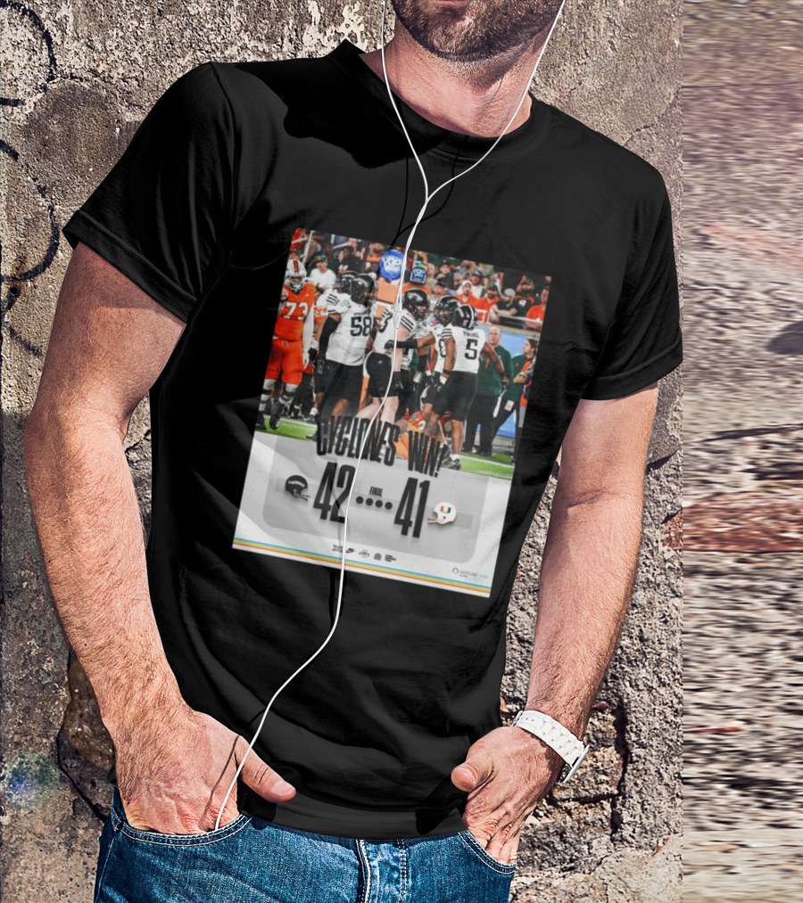 Cyclones Win Final Iowa State Vs Miami 42-41 Score Crazy Good T-Shirt