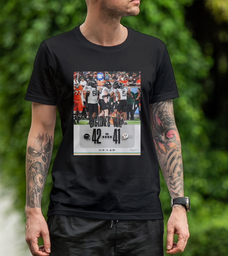 Cyclones Win Final Iowa State Vs Miami 42-41 Score Crazy Good T-Shirt