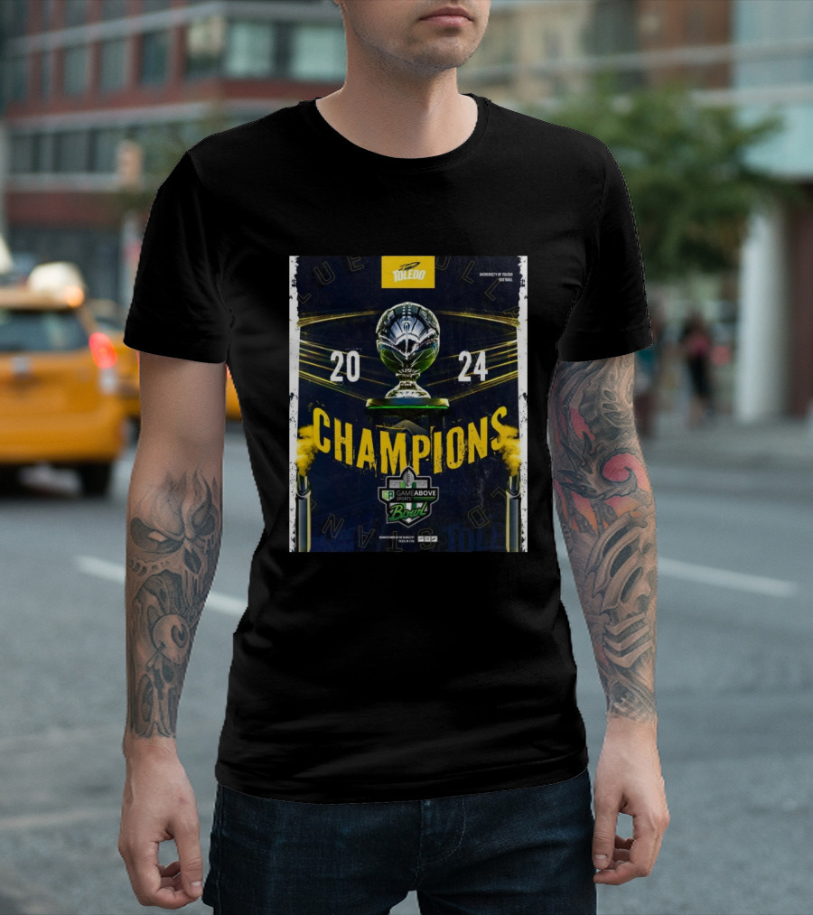 Toledo Rockets 2024 Champions GameAbove Sports Bowl T-Shirt